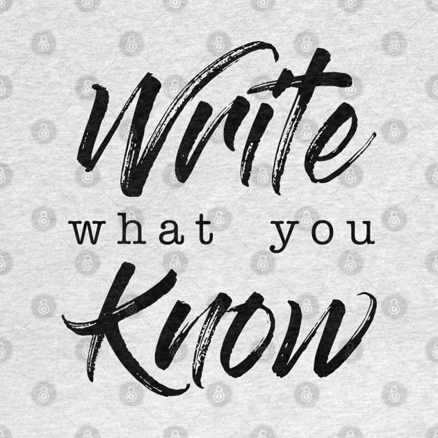 Write What You Know by ijsw